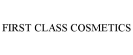 FIRST CLASS COSMETICS trademark