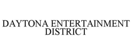 DAYTONA ENTERTAINMENT DISTRICT trademark