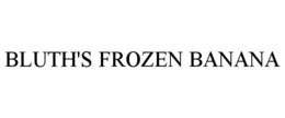BLUTH'S FROZEN BANANA trademark