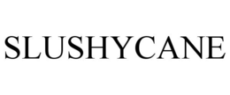 SLUSHYCANE trademark