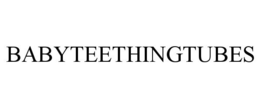 BABYTEETHINGTUBES trademark