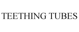 TEETHING TUBES trademark