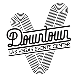 DOWNTOWN LAS VEGAS EVENTS CENTER V trademark
