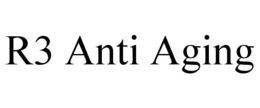 R3 ANTI AGING trademark