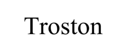 TROSTON trademark