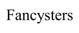 FANCYSTERS trademark