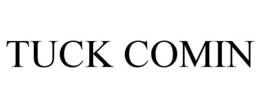 TUCK COMIN trademark