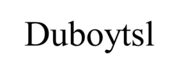 DUBOYTSL trademark
