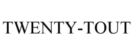 TWENTY-TOUT trademark