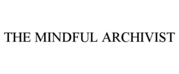 THE MINDFUL ARCHIVIST trademark