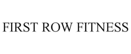 FIRST ROW FITNESS trademark
