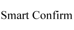 SMART CONFIRM trademark