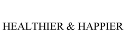 HEALTHIER & HAPPIER trademark