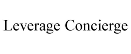 LEVERAGE CONCIERGE trademark