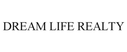 DREAM LIFE REALTY trademark