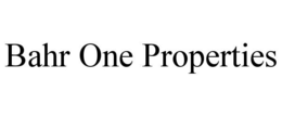 BAHR ONE PROPERTIES trademark