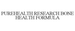 PUREHEALTH RESEARCH BONE HEALTH FORMULA trademark