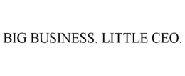 BIG BUSINESS. LITTLE CEO. trademark