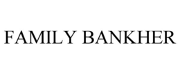 FAMILY BANKHER trademark