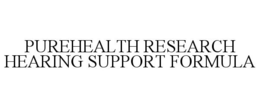 PUREHEALTH RESEARCH HEARING SUPPORT FORMULA trademark