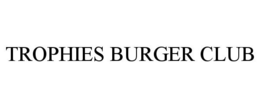 TROPHIES BURGER CLUB trademark