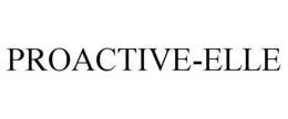 PROACTIVE-ELLE trademark