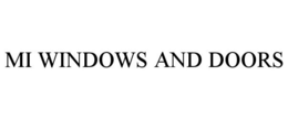 MI WINDOWS AND DOORS trademark