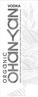 VODKA ORGANIC OHANYAN ORGANIC VODKA OHANYAN IS MADE FROM UNIQUE SPIRIT OF ORGANIC WHEAT IN COMBINATION WITH SOFTENED MELT WATER. trademark