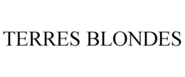 TERRES BLONDES trademark