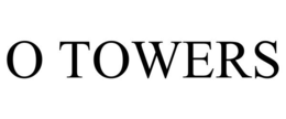 O TOWERS trademark