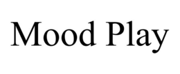 MOOD PLAY trademark