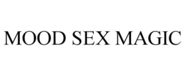 MOOD SEX MAGIC trademark