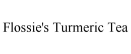 FLOSSIE'S TURMERIC TEA trademark