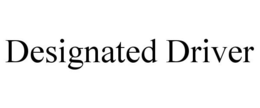 DESIGNATED DRIVER trademark