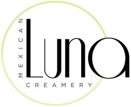LUNA MEXICAN CREAMERY trademark