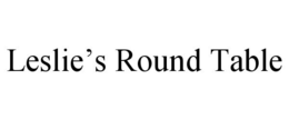 LESLIE'S ROUND TABLE trademark