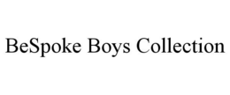 BESPOKE BOYS COLLECTION trademark