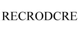 RECRODCRE trademark