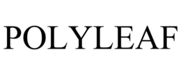 POLYLEAF trademark