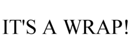 IT'S A WRAP! trademark