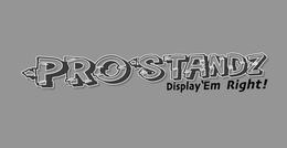 PROSTANDZ DISPLAY 'EM RIGHT! trademark