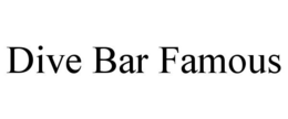 DIVE BAR FAMOUS trademark