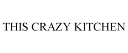 THIS CRAZY KITCHEN trademark
