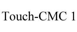 TOUCH-CMC 1 trademark