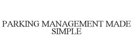 PARKING MANAGEMENT MADE SIMPLE trademark
