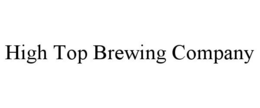 HIGH TOP BREWING COMPANY trademark