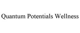 QUANTUM POTENTIALS WELLNESS trademark