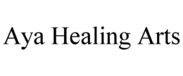 AYA HEALING ARTS trademark