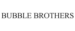 BUBBLE BROTHERS trademark