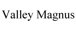 VALLEY MAGNUS trademark